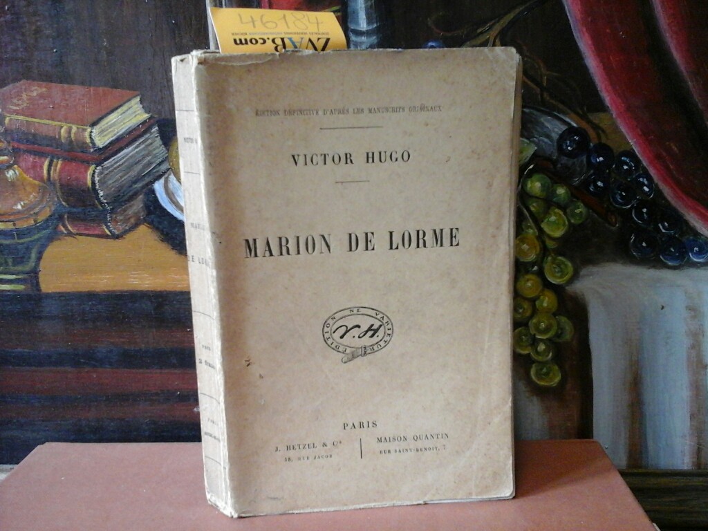 HUGO, VICTOR: Marion de Lorme. Edition definitive D'Apres les Manuscrits Originaux.