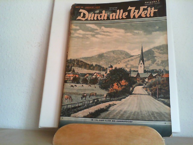  Durch alle Welt. August 1938. Heft 33. Lnder - Vlker - Natur - Reisen und Abenteuer. Titelbild: Im Tal der Iller bei Oberstdorf.