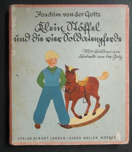 GOLTZ, JOACHIM VON DER: Klein Stffel und die vier Soldatenpferde. Ein Kinderbuch. Bilder von Friederike von der Goltz. 21. bis 30. Tausend.