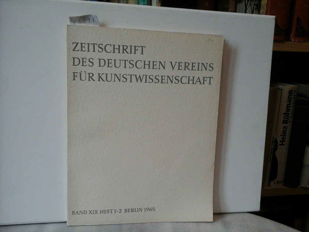 HAMANN, RICHARD, CARL KOCH FRIEDRICH WINKLER (Hrsg.) u. a.: Zeitschrift fr Kunstwissenschaft. Band XIX, Jahrgang 1965, Heft 1/2.