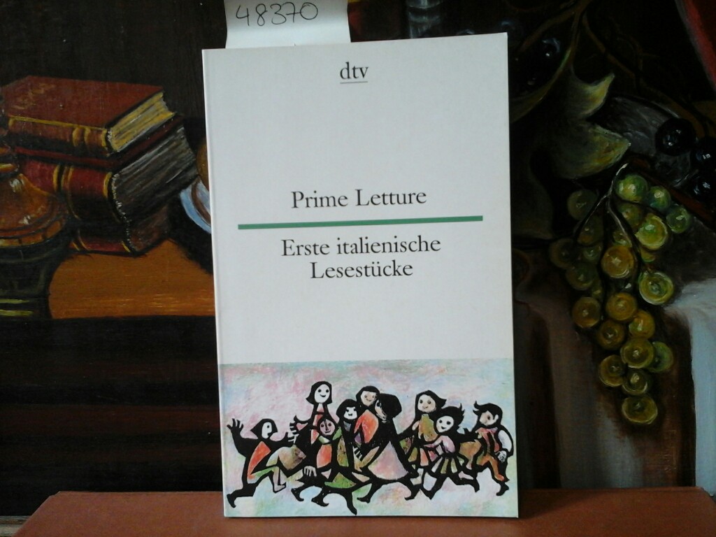  Prime Letture. Erste italienische Lesestcke. Auswahl und bersetzung von Giuseppina Lorenz-Perfetti. Vierzehnte /14./ Auflage.
