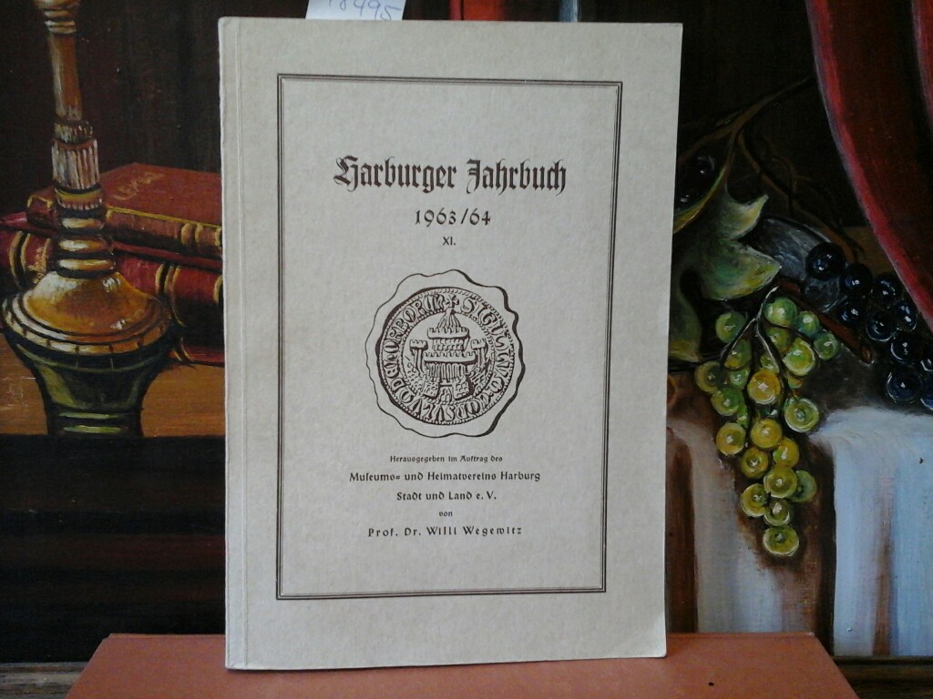 WEGEWITZ, WILLI: Harburger Jahrbuch 1963/64. (XI.Jahrgang) Erste /1./ Ausgabe.