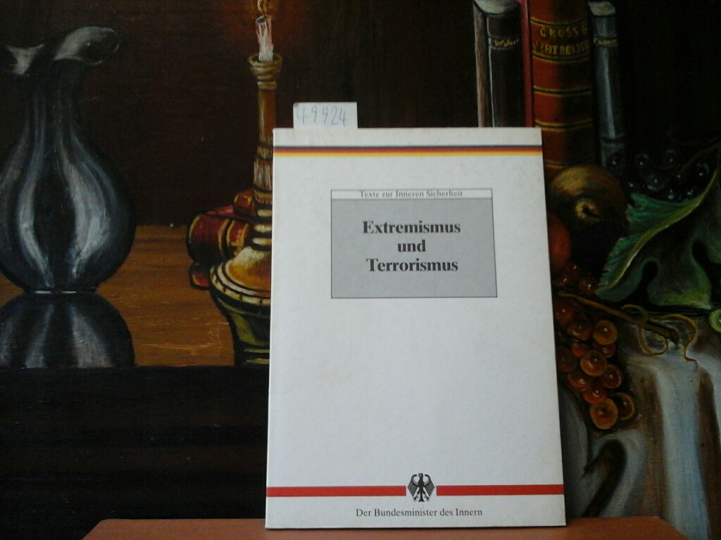  Texte zur Inneren Sicherheit: Extremismus und Terrorismus. Herausgegeben vom Bundesminister des Inneren.