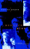 PEPER, RASCHA: Russisch Blau. Roman. Erste /1./ Ausgabe.