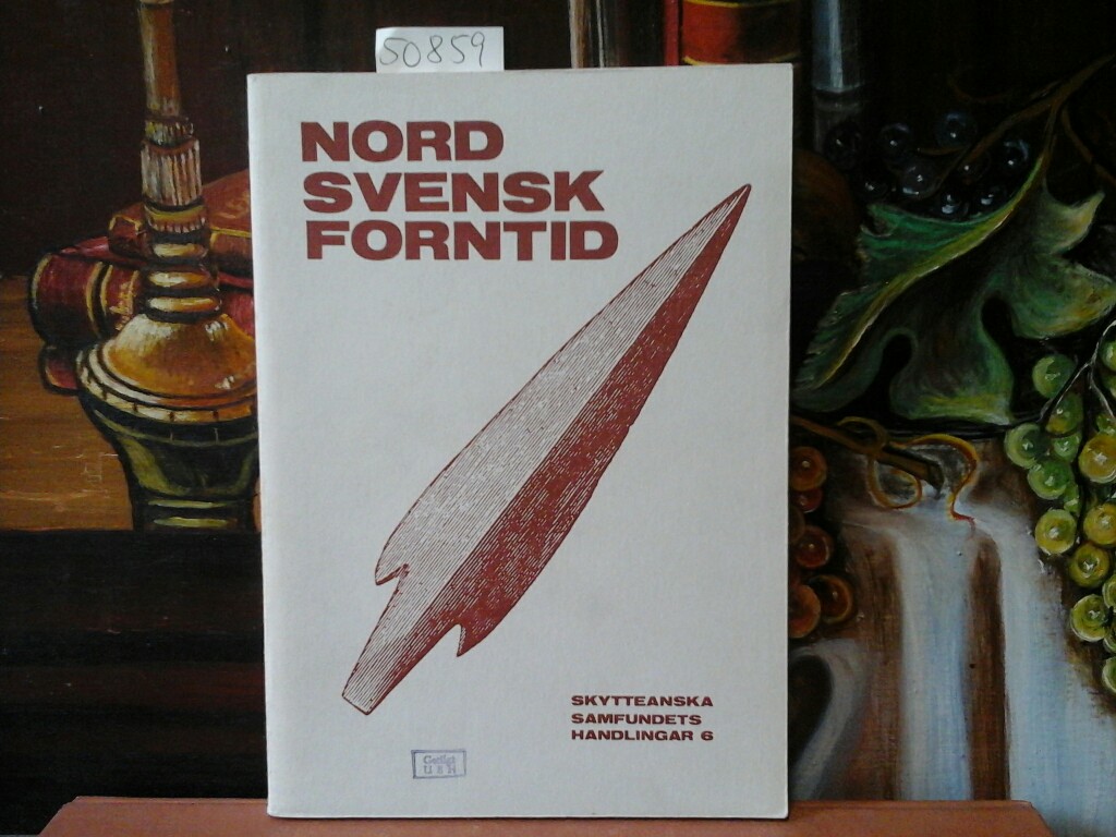  Nordsvensk Forntid. Studies in North Swedish Archaeology.