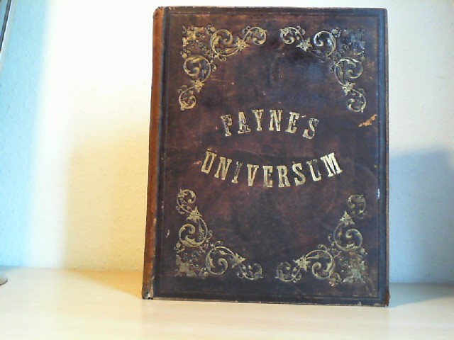 PAYNE: Paynes Universum und Buch der Kunst. Neue Folge. Dritter Band. Mit insges. 70 ganzseit. Stahlstichen, 5 davon in Farbdruck.