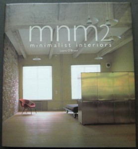 O'BRYAN, LAURA: mnm2. Minimalist interiors. First /1./ edition.