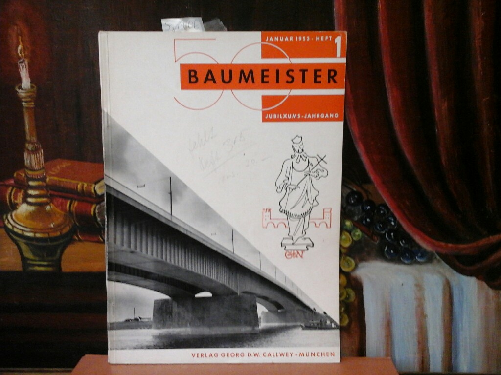 PFISTER, RUDOLF (Hrsg.): Baumeister. Zeitschrift fr Baukultur und Bautechnik. 50. Jahrgang, Heft 1.