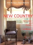 RONALD, NICK und DAVID ROBERTS: New Country. Deco-Ideen und Projekte im Landhausstil. Aus dem Englischen bertragen von Wiebke Krabbe.