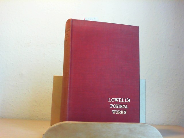 LOWELL, JAMES RUSSELL: The Poetical Works of James Russel Lowell.