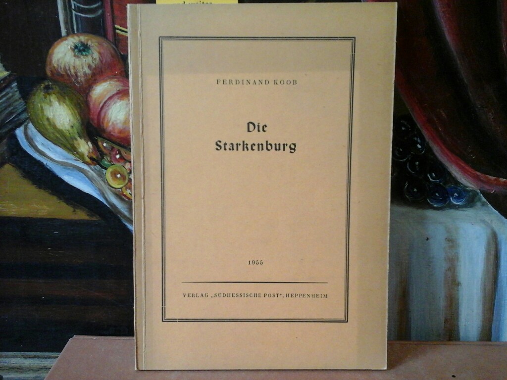 KOOB, FERDINAND: Die Starkenburg. Sonderdruck.