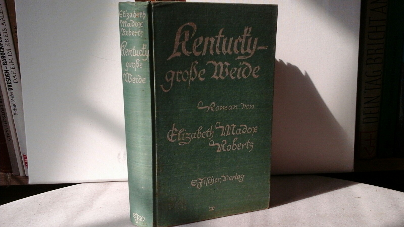 ROBERTS, ELIZABETH MADOX: Kentucky - Grosse Weide. Roman. Erste bis vierte Auflage.