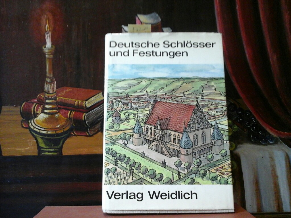 MEYER, WERNER: Deutsche Burgen (und)  Schlsser und Festungen. (2 Titel in einem Buch)