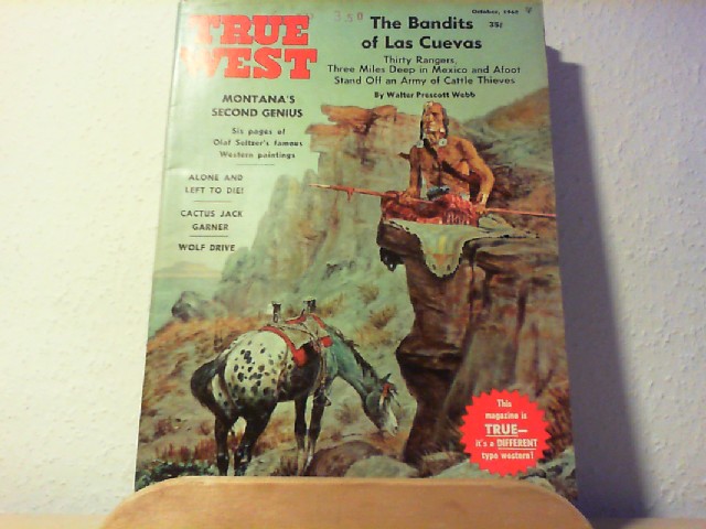 SMALL, JOE AUSTELL (Pbl.): True West. All true - all fact - stories of the real West. November-December, 1962, Volume 10, No. 1, Whole No. 53.