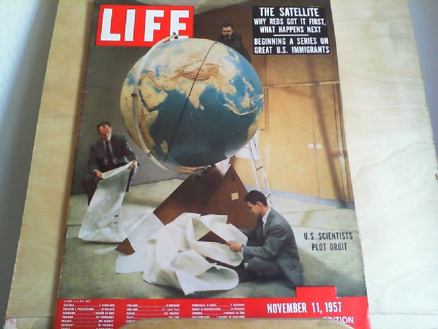  LIFE. International Edition. November 11, 1957. Titlepicture: U.S. Scientists Plot Orbit. Titlestory: The Satellite - Why Reds got it first, what happens next; Beginning a series on great U.S. Immigrants.