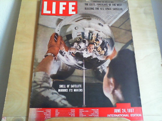 LIFE. International Edition.  June 24, 1957. Titlepicture: Shell of satellite mirrors its makers. Titlestory: Concluding the epic of man - The Celts, forebears of the west; Building the U.S. space satellite.
