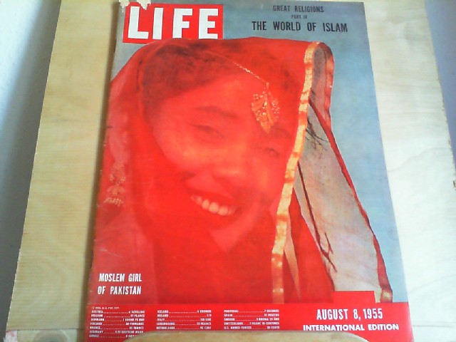  LIFE. International Edition. August 8, 1955. Titlepicture: Moslem girl of Pakistan. Titlestory: Great Religions - Part IV - The world of Islam.
