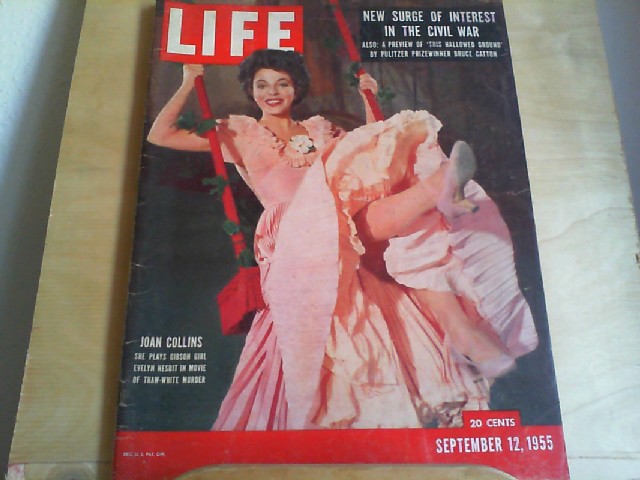  LIFE. International Edition. September 12, 1955. Titlepicture: Joan Collins - she plays Gibson girl Evelyn Nesbit in movie of Thaw-White Murder. Titlestory: New surge of interest in the civil war; Also: A preview of 'This hallowed ground' by Pulitzer prizewinner Bruce Catton.