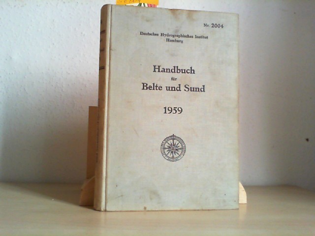 Handbuch fr Belte und Sund. Belte, Sund, Fahrwasser sdlich von Fnen und Smaalands-Fahrwasser. Vierte /4. / Auflage.