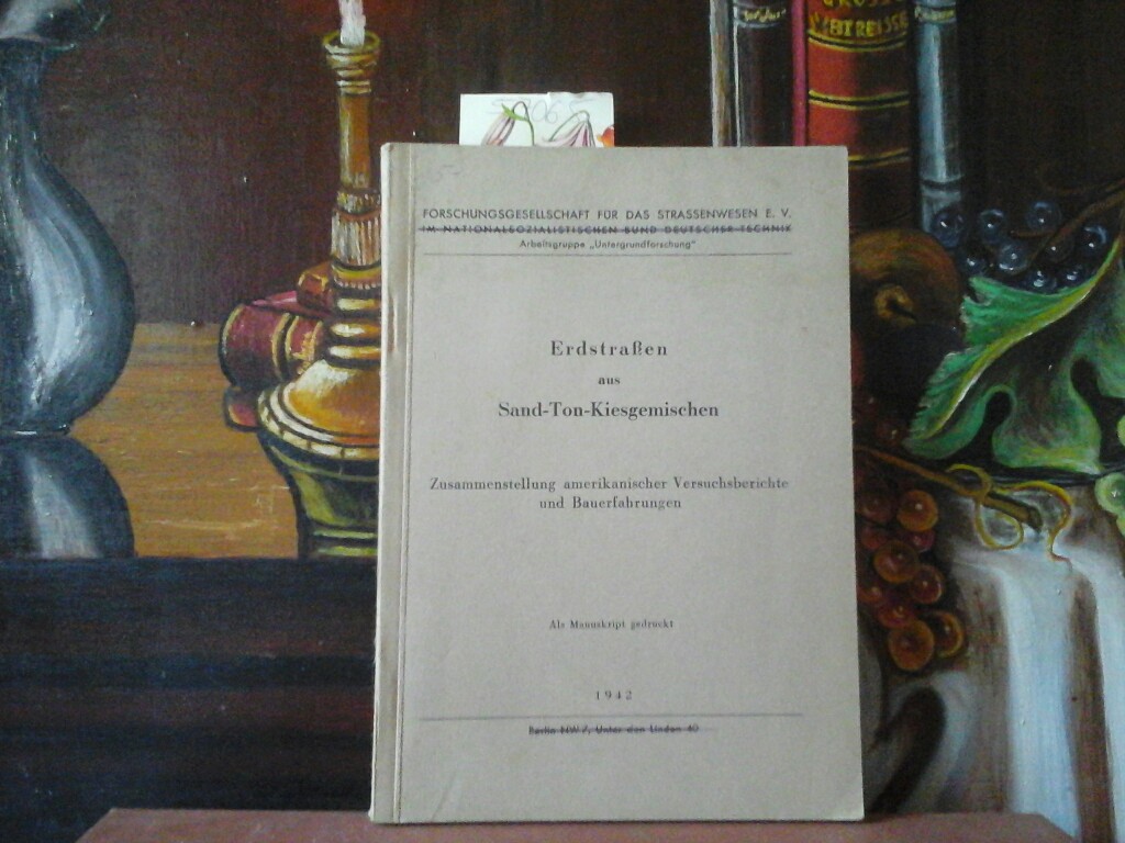  Erdstraen aus Sand-Ton-Kiesgemischen. Zusammenstellung amerikanischer Versuchsberichte und Bauerfahrungen. Als Manuskript gedruckt.