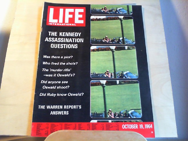  LIFE. International Edition. October 19, 1964, Vol.37, No.7. The Kennedy Assassination Questions:Was there a plot? Who fired the shots? The 