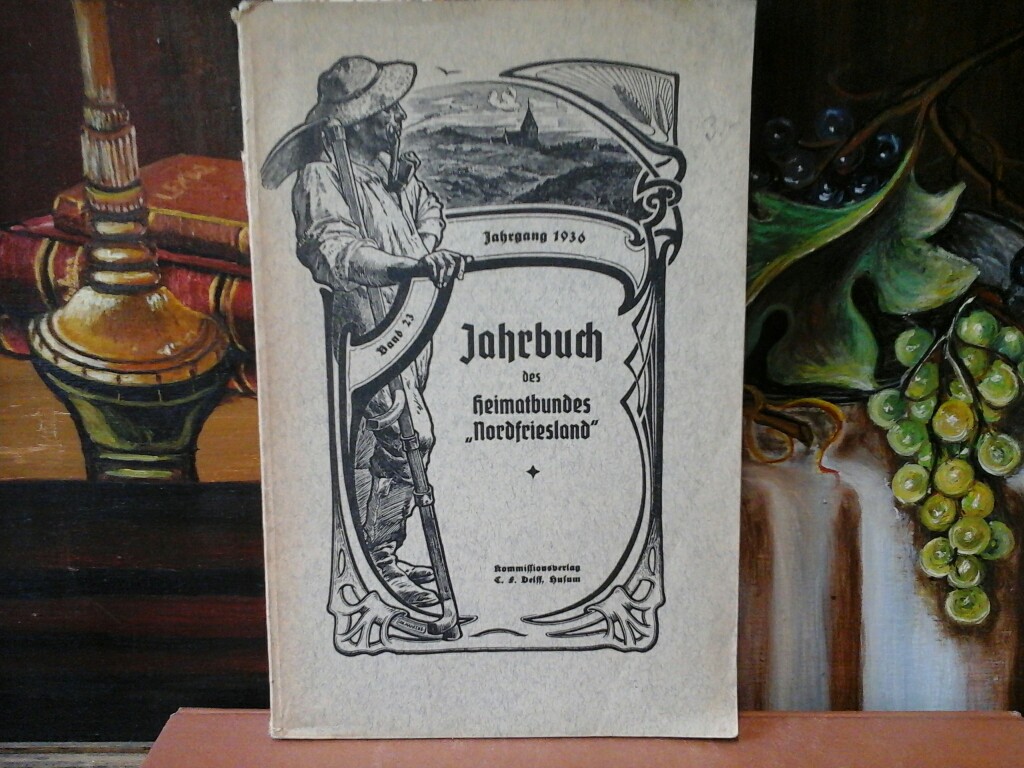 Jahrbuch des heimatbundes "Nordfriesland". Band 23. Jahrgang 1936. (Erste /1./ Auflage).