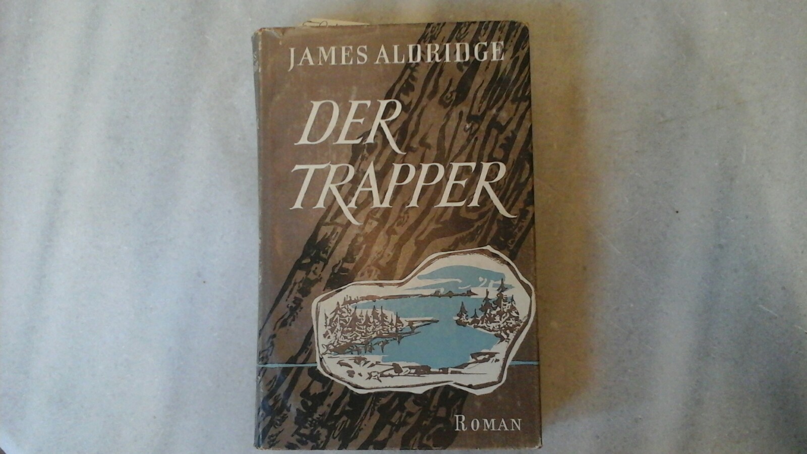 ALDRIDGE, JAMES: Der Trapper. Roman. Deutsche Erstausgabe.