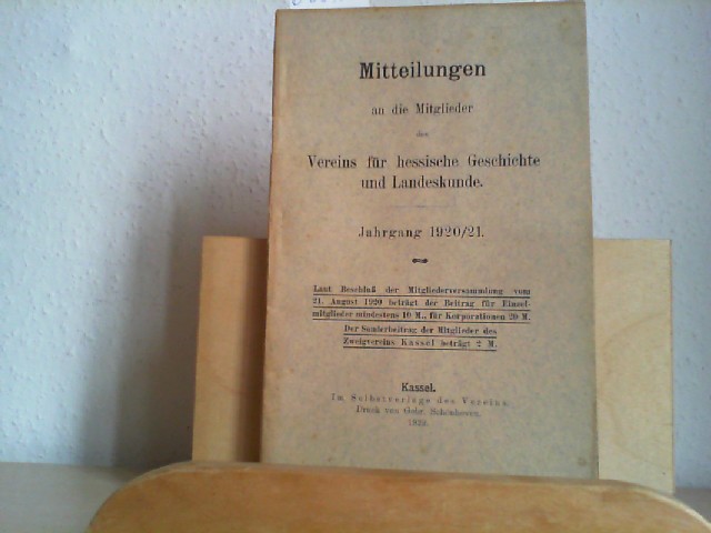  Mitteilungen an die Mitglieder des Vereins fr hessische Geschichte und Landeskunde. Jahrgang 1920/21.