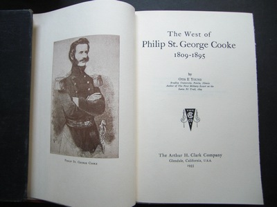 YOUNG, OTIS E.: The West of Philip St.George Cooke. 1809-1895. First /1./ Edition.