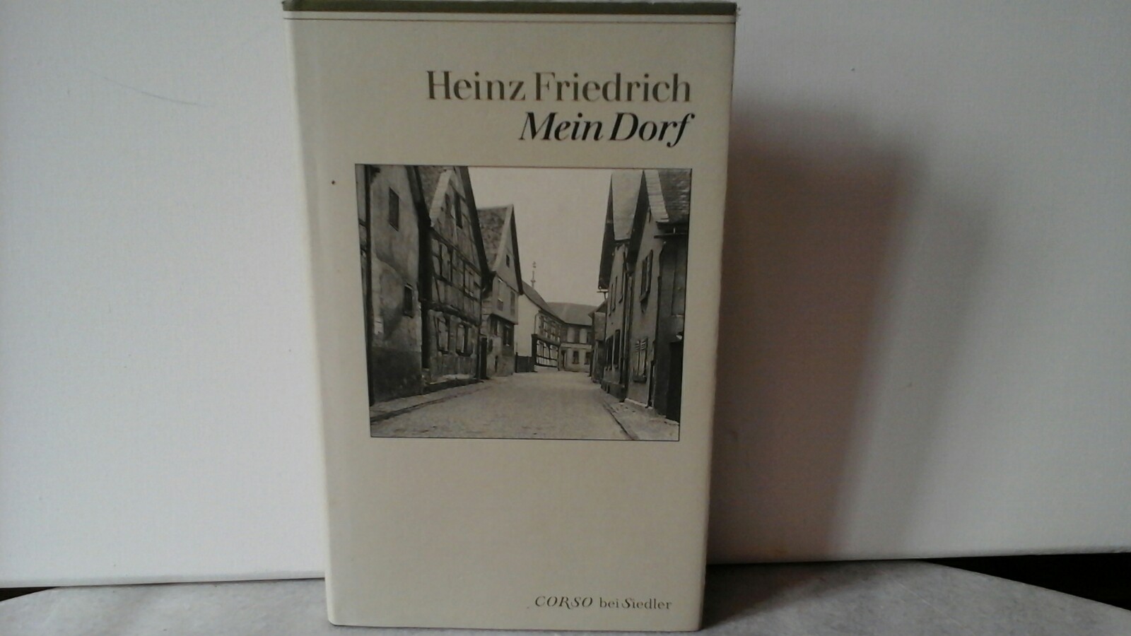 FRIEDRICH, HEINZ: Mein Dorf (=Rodorf). Erste /1./ ausgabe.