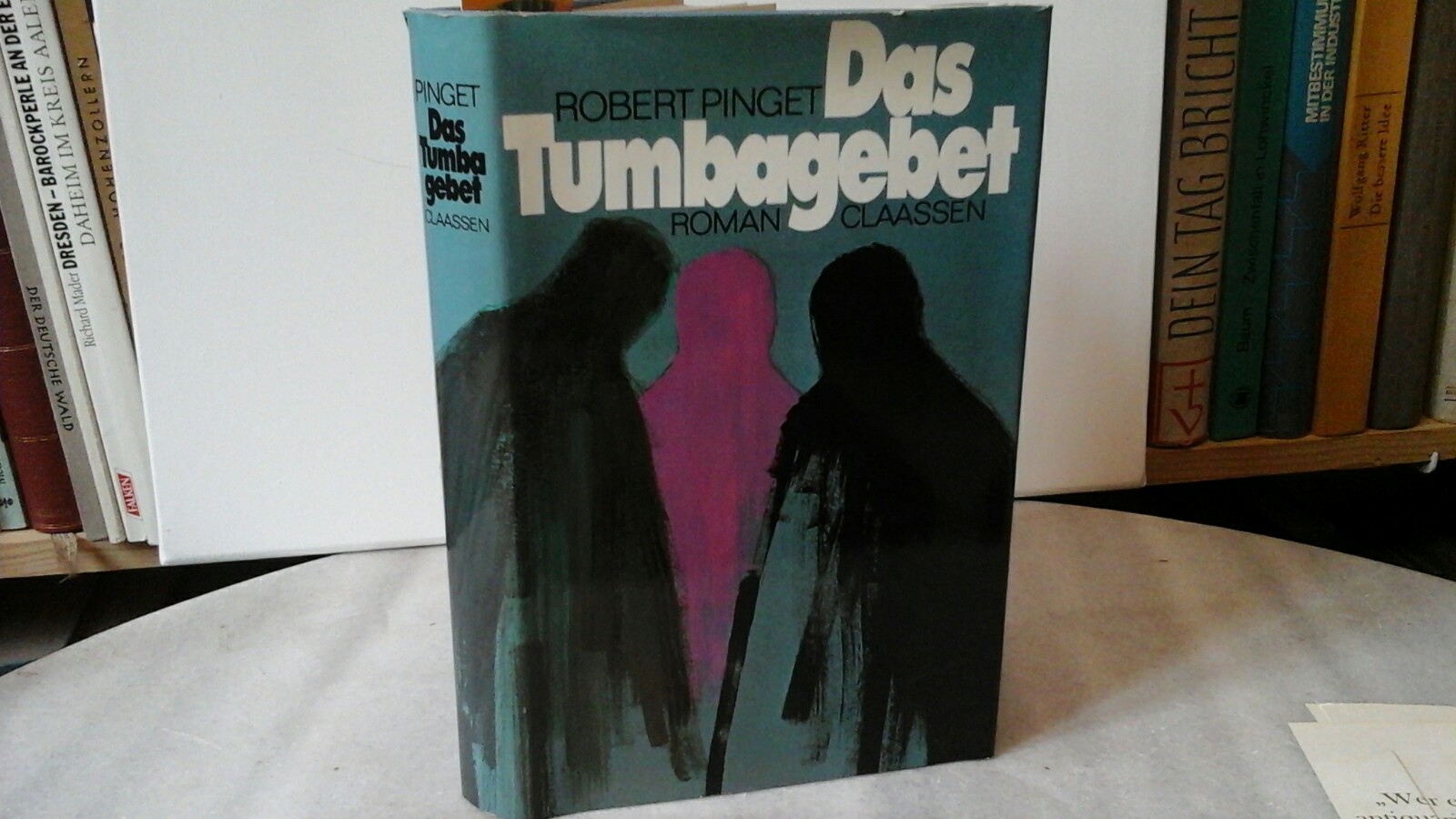 PINGET, ROBERT: Das Tumbagebet. Roman. Erste /1./ Ausgabe.