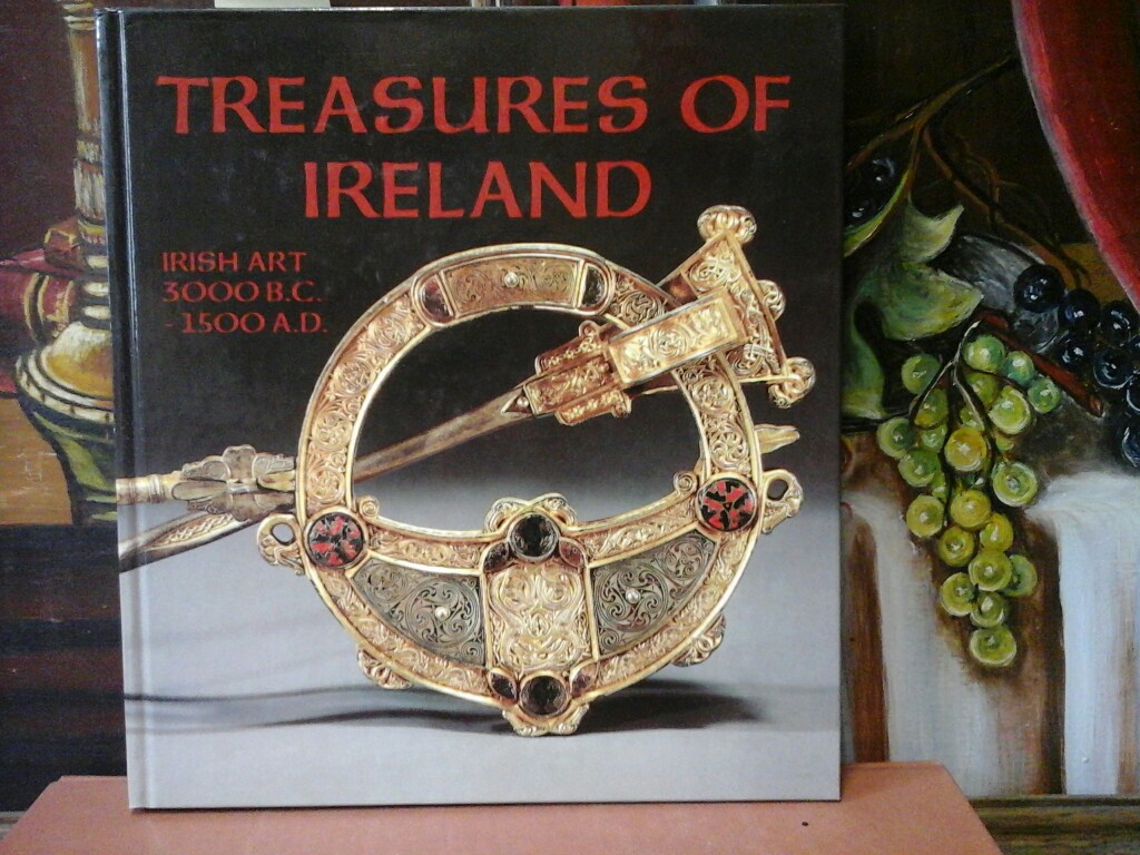 RYAN (Editor), MICHAEL: Treasures of Ireland. Irish Art 3000 B.C. -1500 A.D. First /1./ edition.