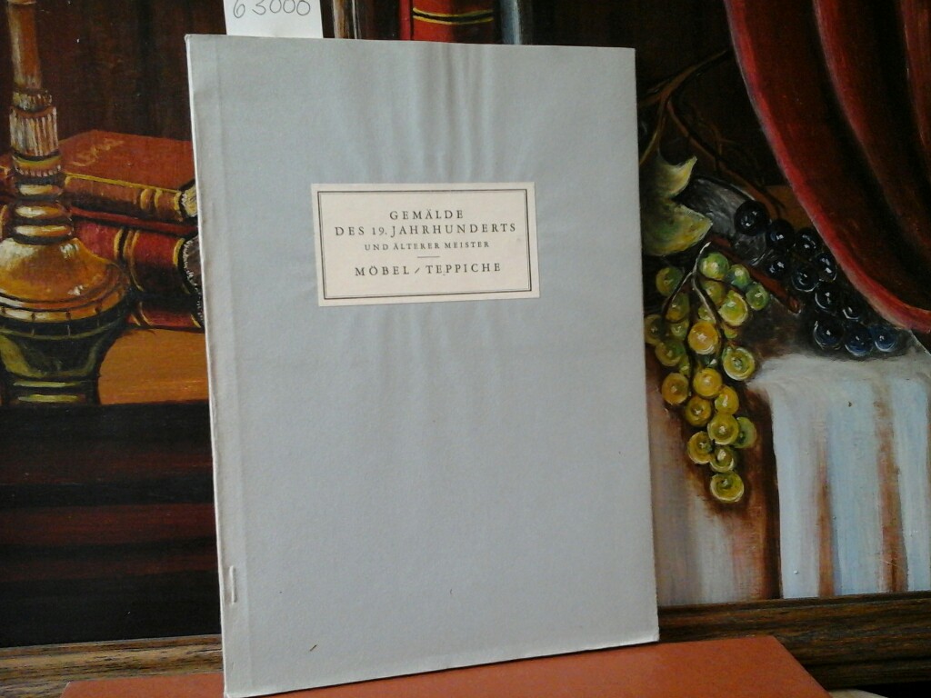  Gemlde des 19. Jahrhunderts und lterer Meister - Mbel/Teppiche. Versteigerung am 16. Dezember 1941.