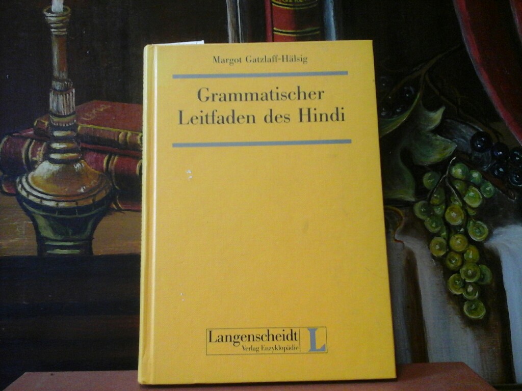GATZLAFF-HLSIG, MARGOT: Grammatischer Leitfaden des Hindi. Vierte /4./ Auflage.