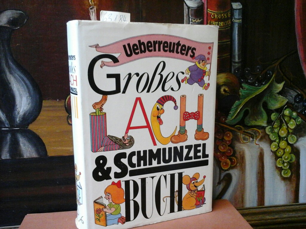 MARBACH, MARIA (Hrsg.): Ueberreuters grosses Lach- und Schmunzelbuch. Herausgegeben von Maria Marbach.
