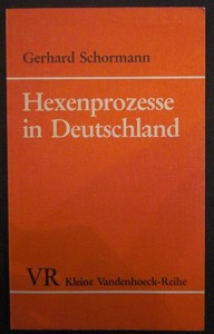 SCHORMANN, GERHARD: Hexenprozesse in Deutschland. Zweite /2./ Auflage.
