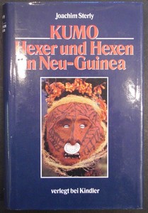 STERLY, JOACHIM: Kumo. Hexer und Hexen in Neu-Guinea. Erste /1./ Ausgabe.