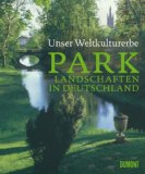 THOMAS, KARIN ( Hrsg.): Unser Weltkulturerbe. Park-Landschaften in Deutschland Mit englischsprachigem Appendix. Englische bersetzung von Eileen Martin.