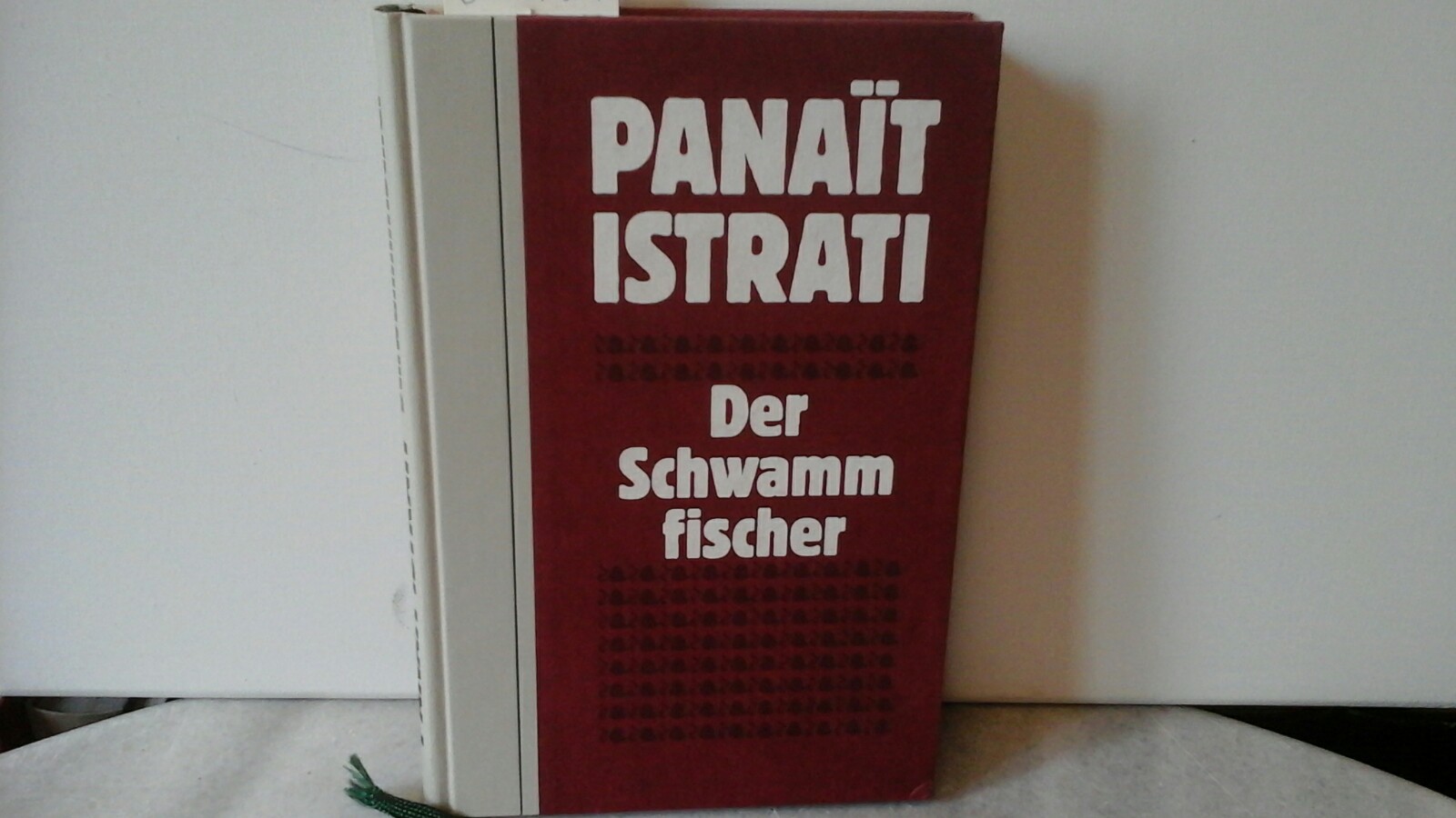 ISTRATI, PANAIT: Der Schwammfischer und Tag der Jugend. Aus dem Franzsischen von Elisabeth Eichholtz-Legagneux (Der Schwammfischer) und Karl Stransky (Tag der Jugend).