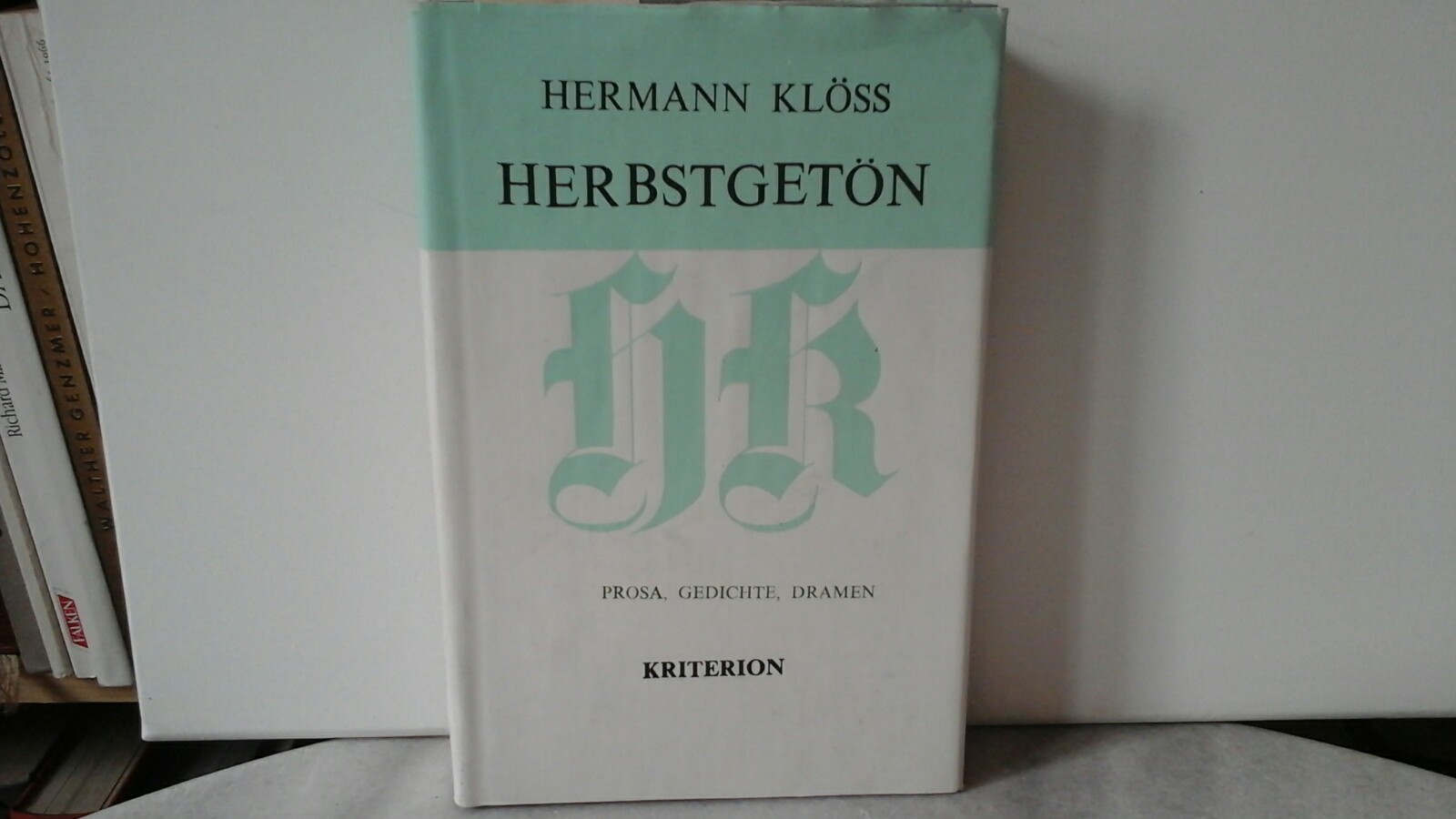 KLSS, HERMANN: Herbstgetn. Gedichte, Dramen und eine Erzhlung. Erste /1./ Ausgabe.