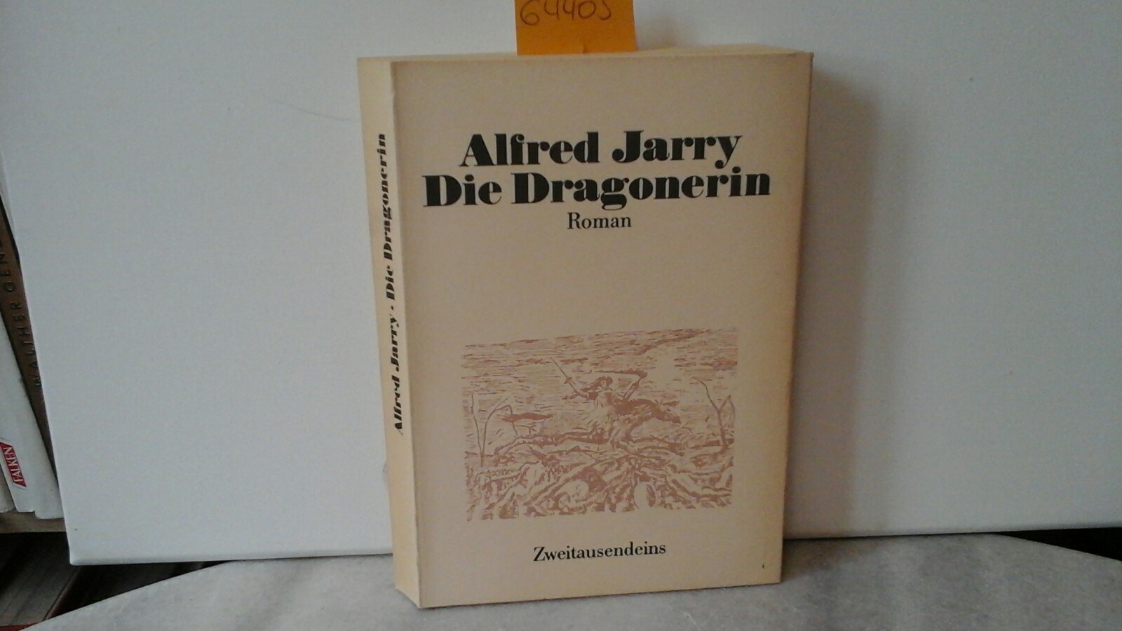 JARRY, ALFRED: Die Dragonerin. Roman. Deutsch von Frank Heibert. Erste /1./ Ausgabe.