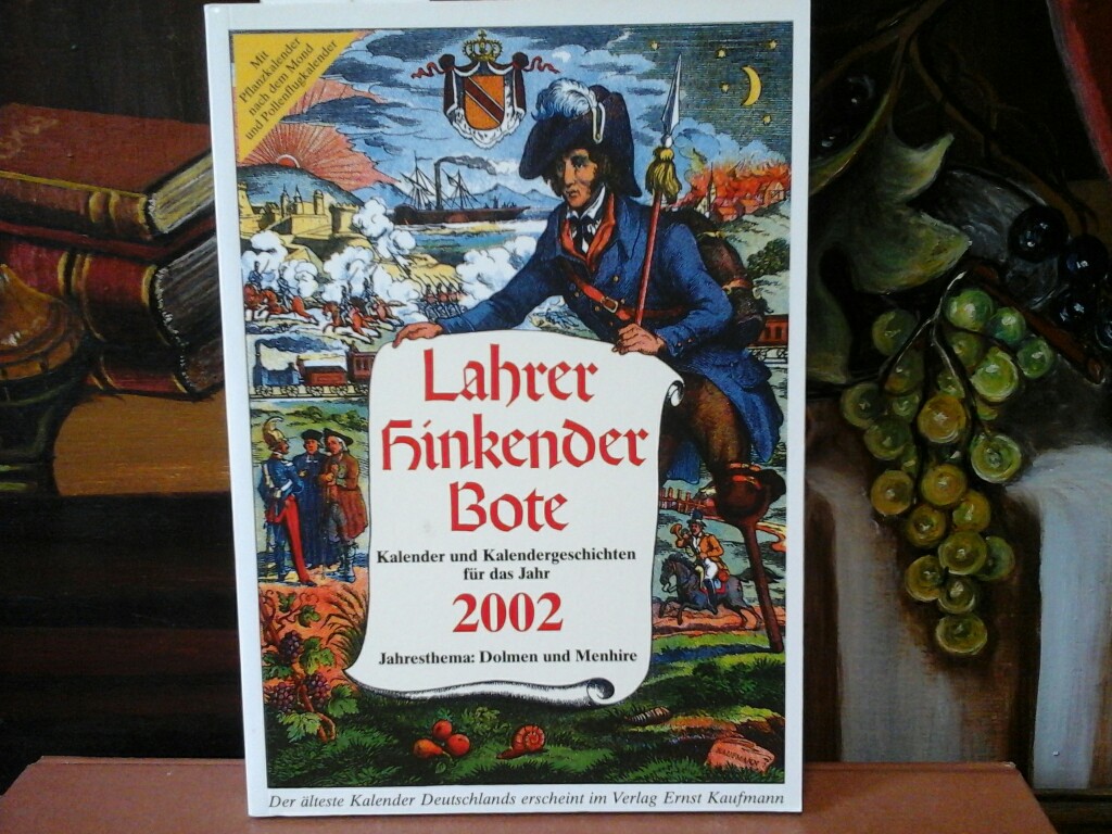  Lahrer Hinkender Bote. Kalender und Kalendergeschichten fr das Jahr 2002. Jahresthema: Dolmen und Menhire. Erste /1./Ausgabe.