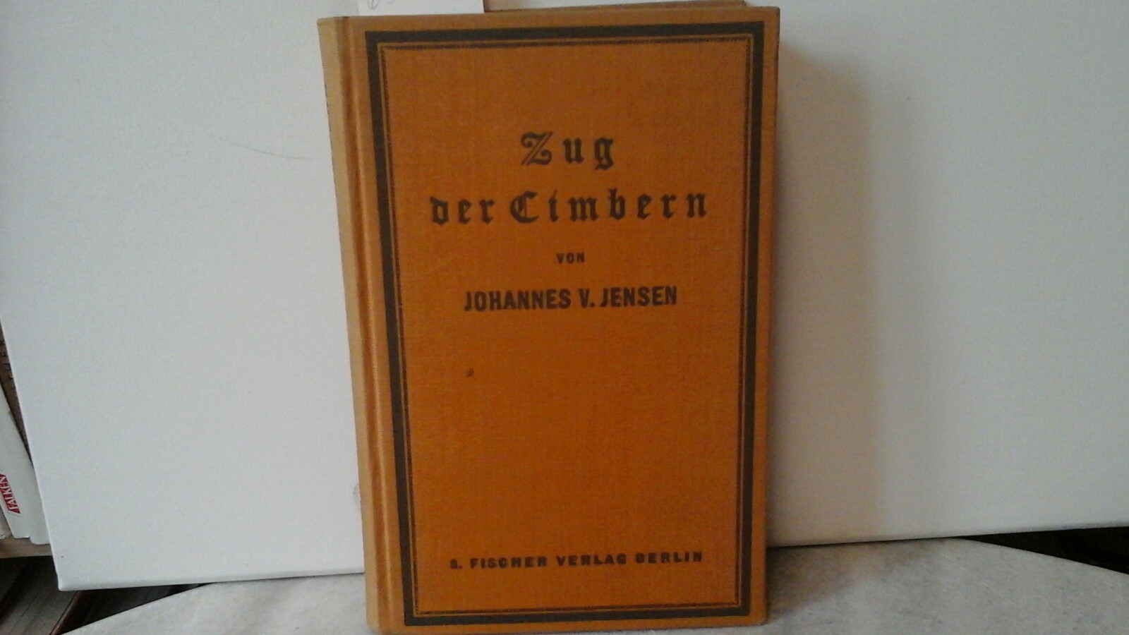 JENSEN, JOHANNES V.: Zug der Cimbern. Erste bis fnfte Auflage.