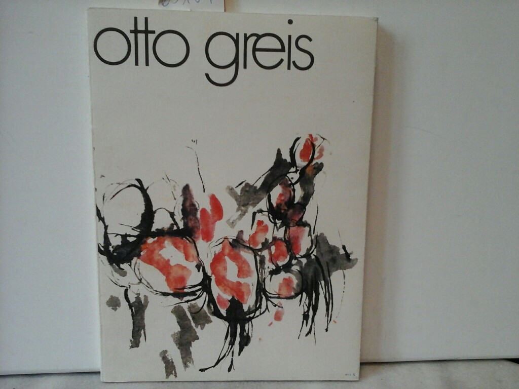 GREIS, OTTO: Otto Greis. Gemlde, Aquarelle, Handzeichnungen 1946-1977.