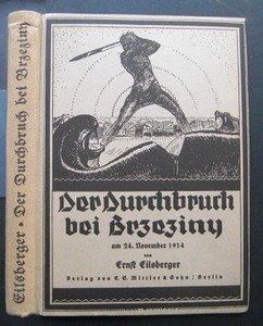 EILSBERGER, ERNST: Der Durchbruch bei Brzeziny am 24.November 1914. Zeichnungen und Buchschmuck von Karl Blofeld. Vierte /4./, neubearbeitete Auflage.