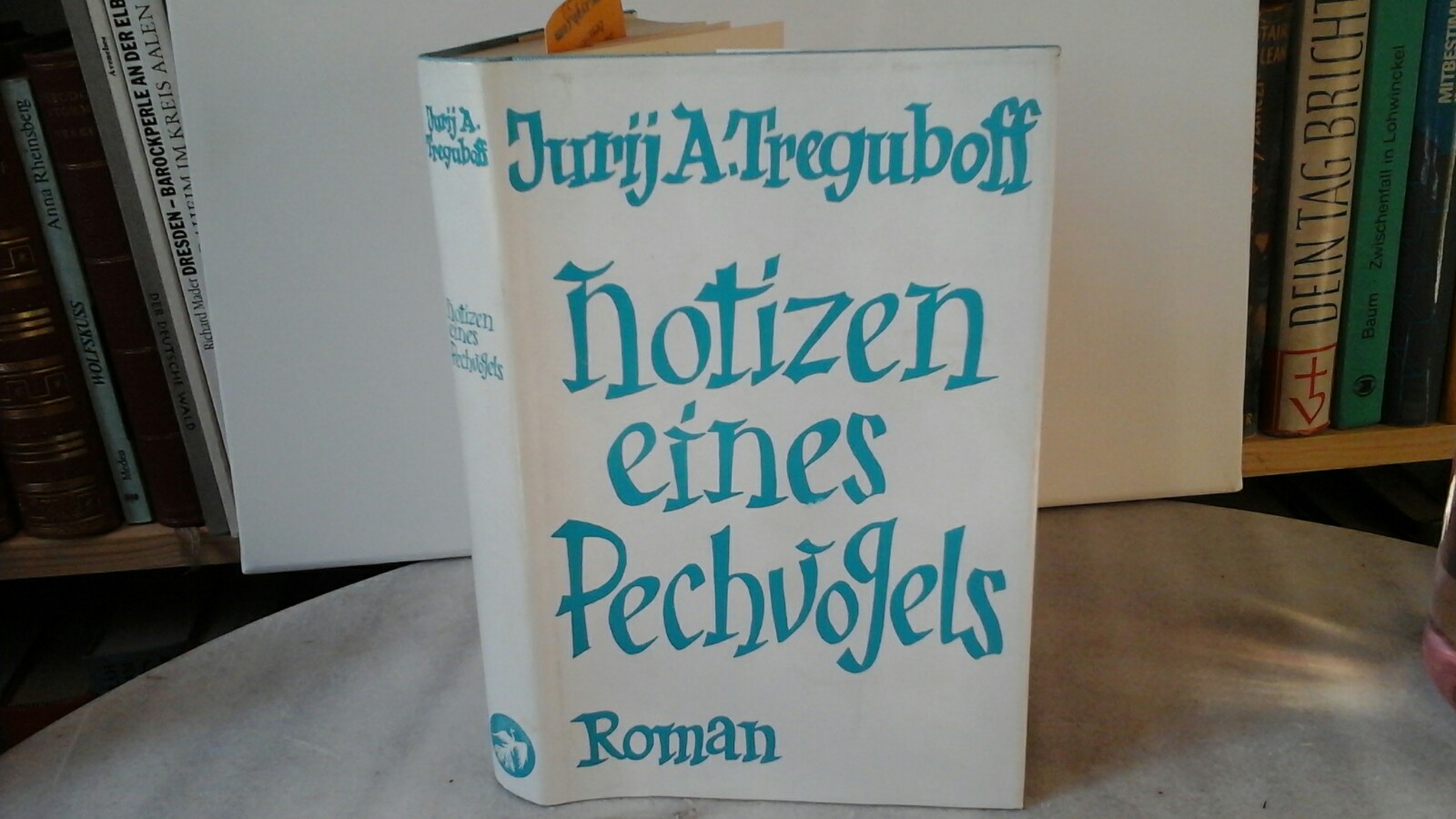 TREGUBOFF, JURIJ A.: Notizen eines Pechvogels. Ersste /1./ deutsche Ausgabe.