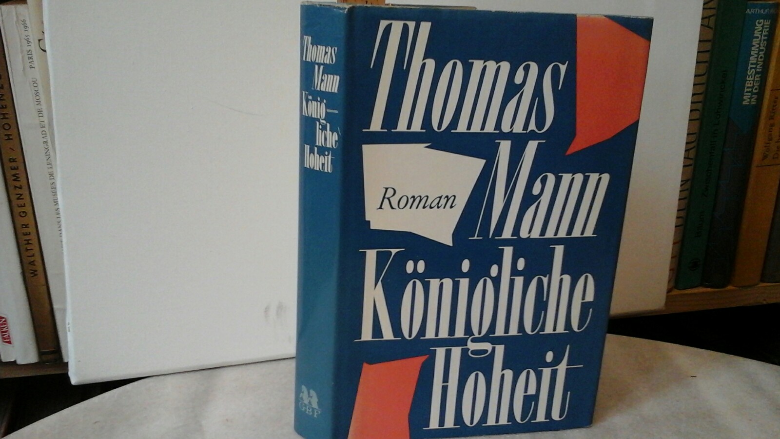 MANN, THOMAS: Knigliche Hoheit. Roman. 6.-15. Tausend.