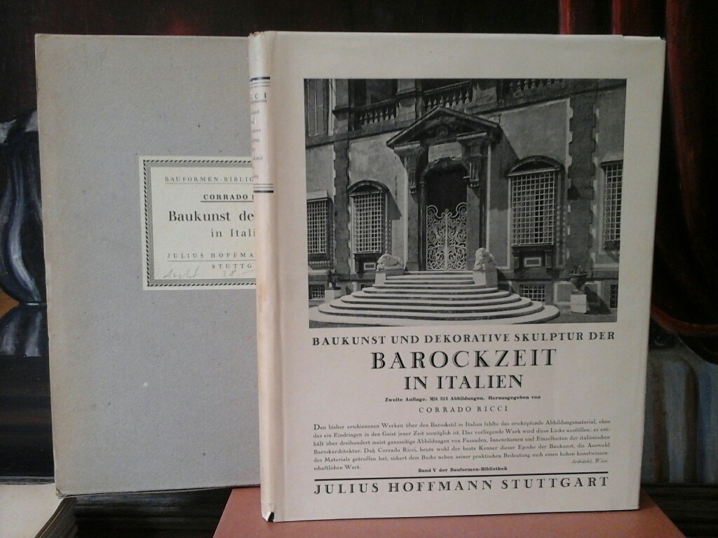 RICCI, CORRADO: Baukunst und dekorative Skulptur der Barockzeit in Italien. Ins Deutsche bertragen von Dr. Julius Baum. Zweite /2./ Auflage.