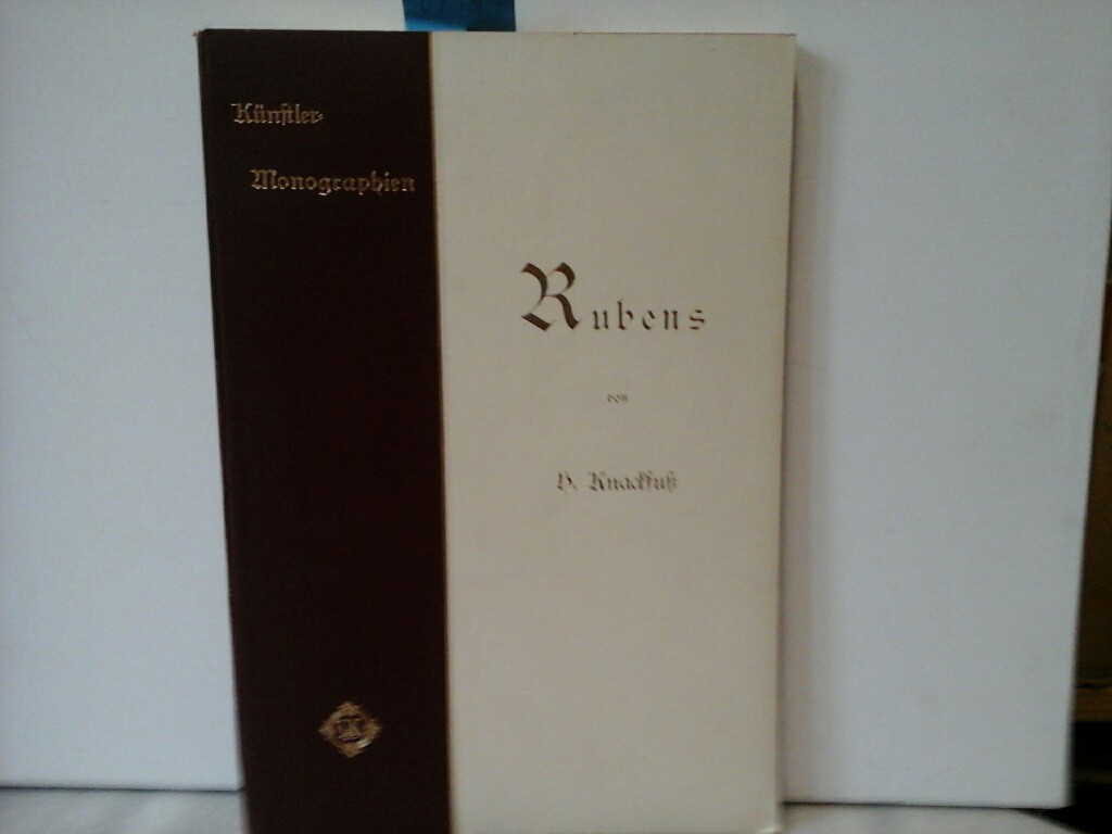 KNACKFUSS, H.: Rubens. Mit 115 Abbildungen von Gemlden und Handzeichnungen. Dritte /3./ Auflage.