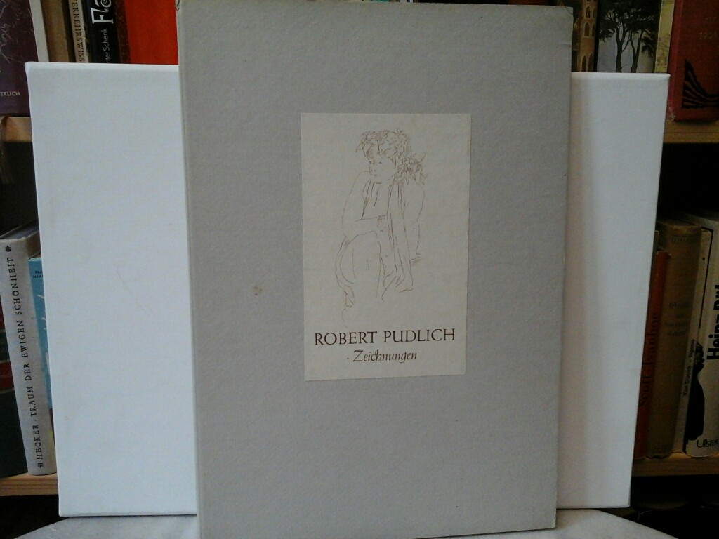 PUDLICH, ROBERT: Zeichnungen. Erste /1./ Ausgabe.
